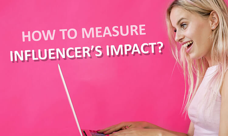 How to measure influencer's impact?