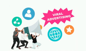What is Viral Advertising? How to Go Viral